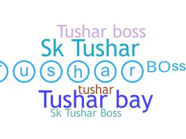 Nickname - TusharBoss