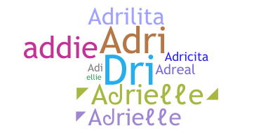 Nickname - Adrielle