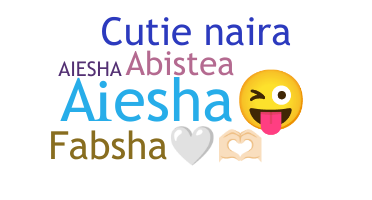 Nickname - Aiesha