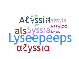 Nickname - Alyssia