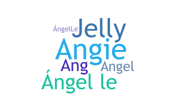 Nickname - Angelle