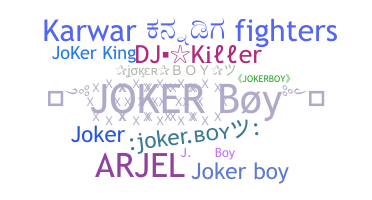 Nickname - jokerboy