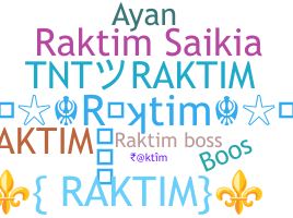 Nickname - Raktim