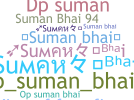 Nickname - Sumanbhai