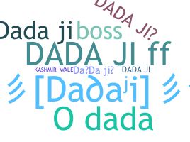 Nickname - Dadaji