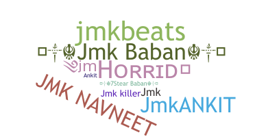 Nickname - JMK