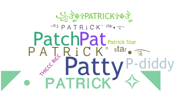 Nickname - Patrick