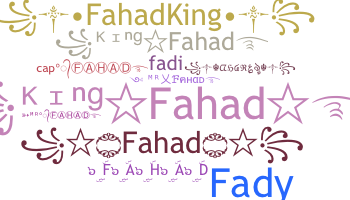Nickname - Fahad