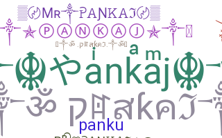 Nickname - Pankaj