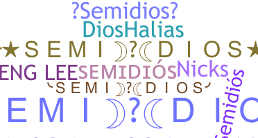 Nickname - SemiDios
