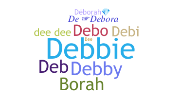 Nickname - Deborah