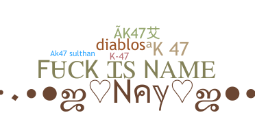 Nickname - K47