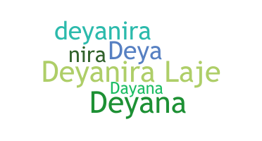 Nickname - Deyanira