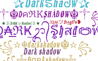 Nickname - Darkshadow