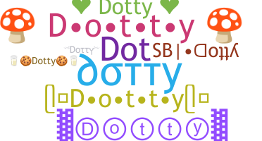 Nickname - Dotty