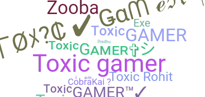 Nickname - ToxicGamer