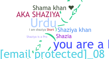 Nickname - Shaziya