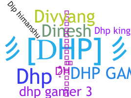Nickname - DHP