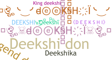 Nickname - Deekshi