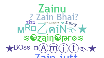 Nickname - Zain