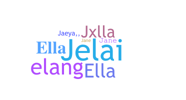 Nickname - Janella