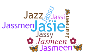 Nickname - Jasmeen