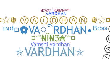 Nickname - Vardhan