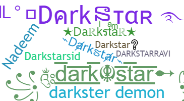 Nickname - Darkstar