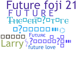 Nickname - future