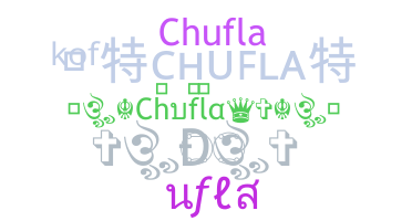 Nickname - chufla