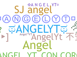 Nickname - AngelYT