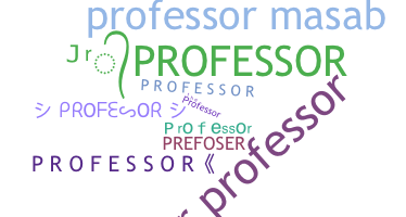 Nickname - Professor