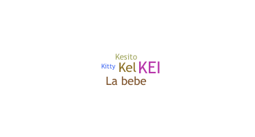 Nickname - Keisy