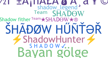 Nickname - Shadowhunter