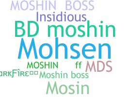 Nickname - Moshin