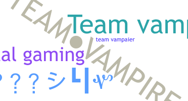 Nickname - TeamVampire