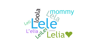 Nickname - Lelia