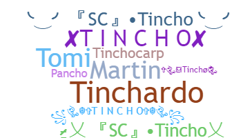 Nickname - Tincho
