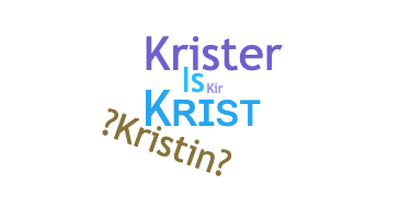 Nickname - Krist