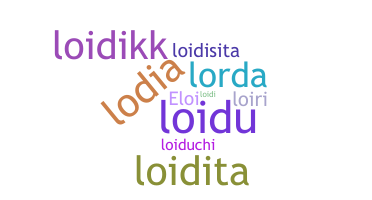 Nickname - Loida