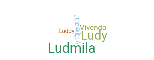 Nickname - Ludmilla
