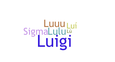 Nickname - Luise