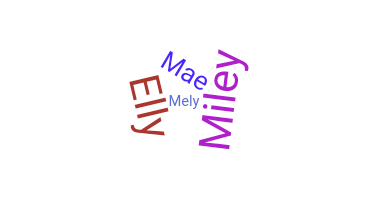 Nickname - Maely
