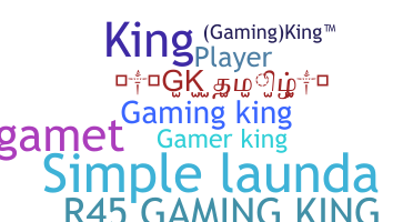 Nickname - Gamingking