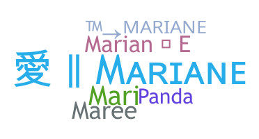 Nickname - Mariane