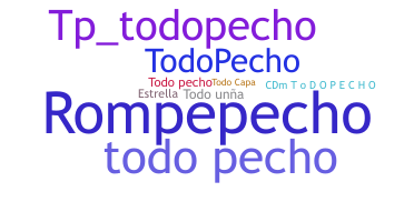 Nickname - TODOPECHO