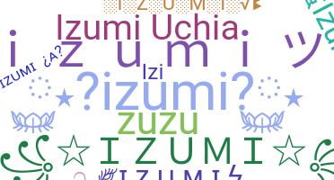 Nickname - Izumi