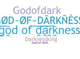 Nickname - GodOfDarkness