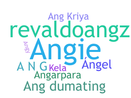 Nickname - Ang