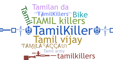 Nickname - Tamilkillers